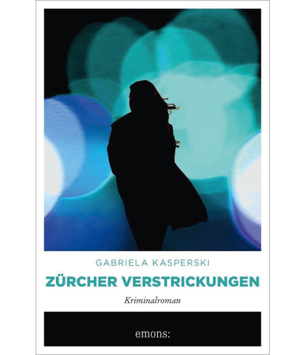 Gabriela Kasperski Zürcher Verstrickungen