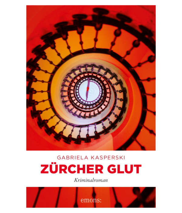 Gabriela Kasperski «Zürcher Glut»